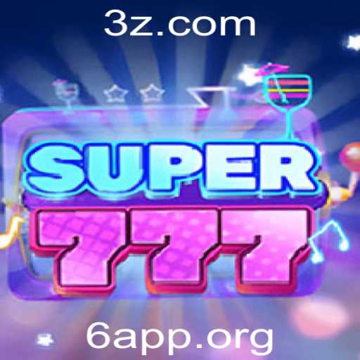 Descubra o Universo do Jogo Super777 com 6app